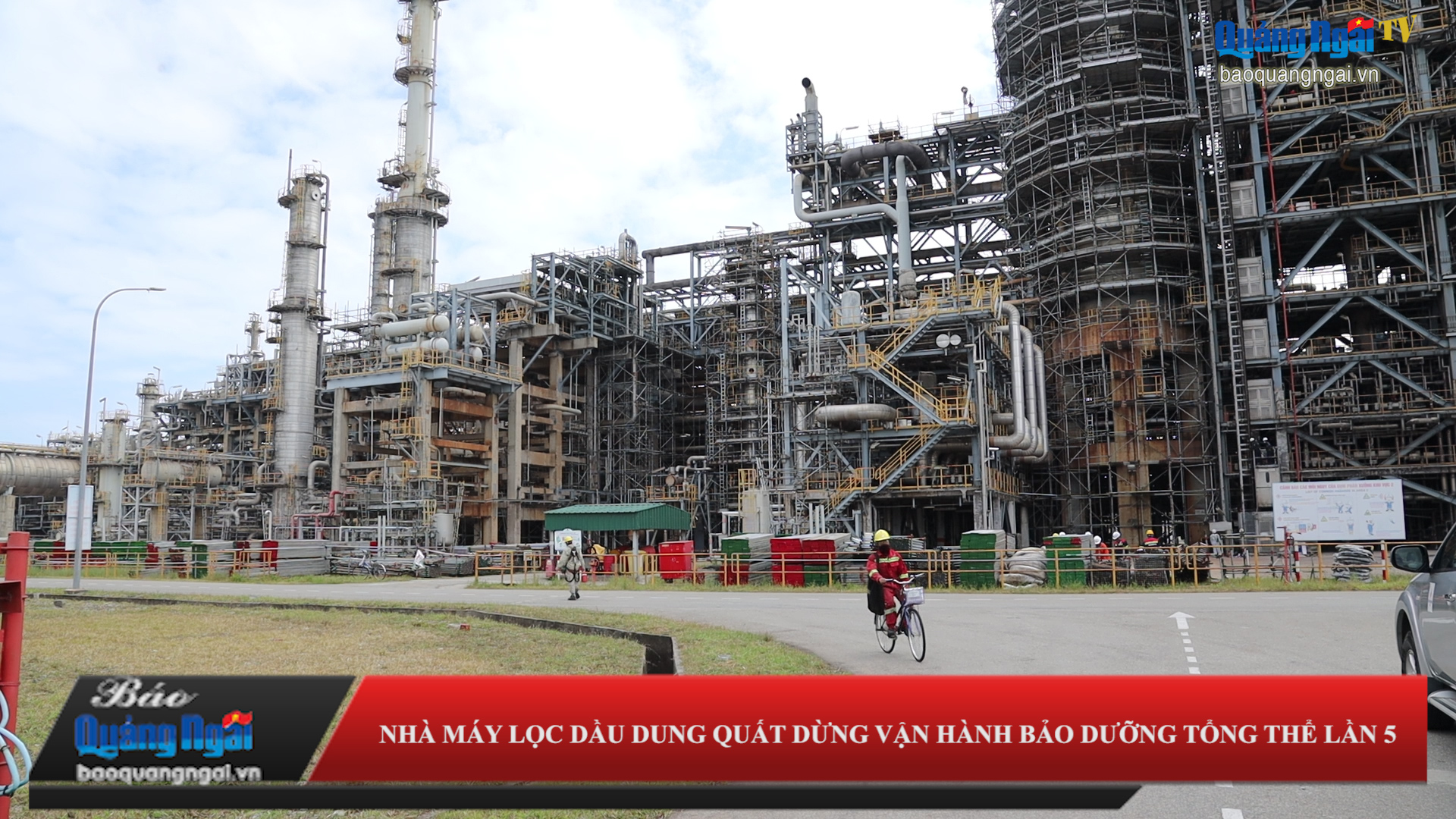 Video: Nhà máy Lọc dầu Dung Quất dừng vận hành, bảo dưỡng tổng thể lần 5